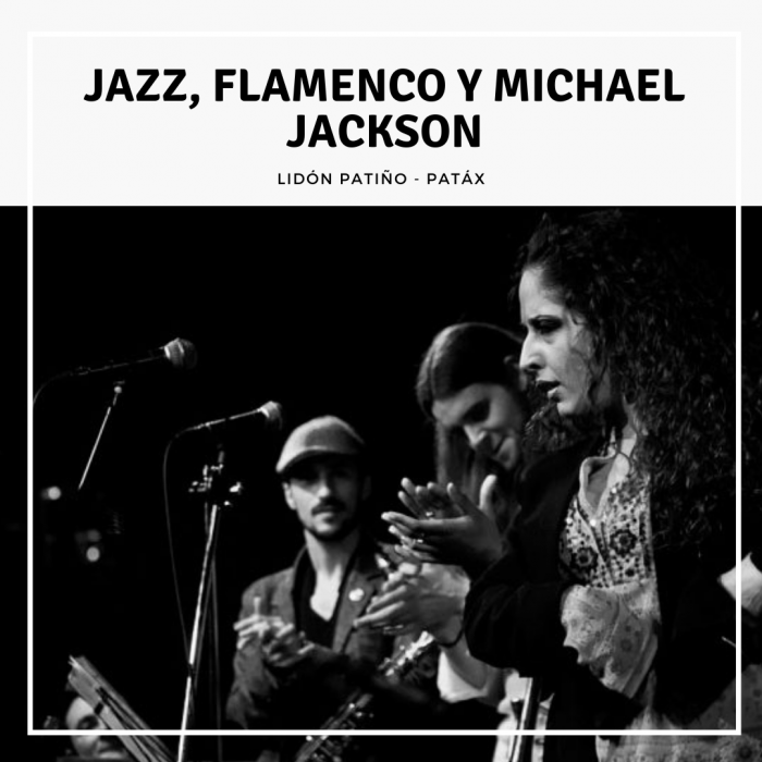 Jazz, Flamenco y Michael Jackson